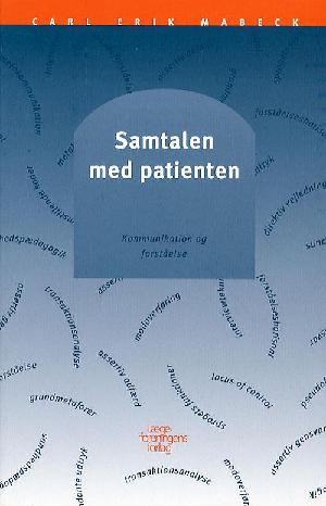 Samtalen med patienten : kommunikation og forståelse