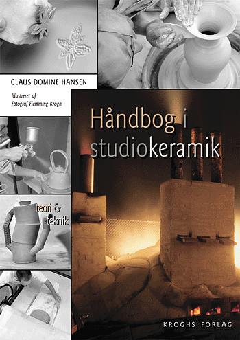 Håndbog i studiokeramik : teori & teknik