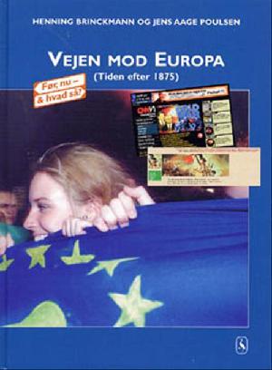 Vejen mod Europa : (tiden efter 1875)