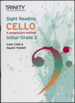 Sight reading cello - initial-grade 2 : a progressive method