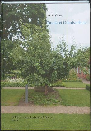Paradiset i Nordsjælland : jorder, haver, krat & fiskerier ved Abbediet i Esrum