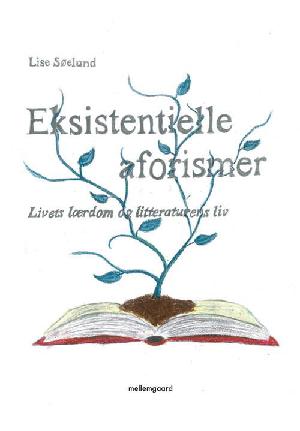 Eksistentielle aforismer : livets lærdom og litteraturens liv