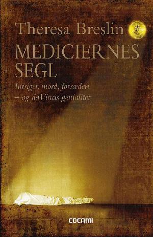 Mediciernes segl : intriger, mord, forræderi - og da Vincis genialitet