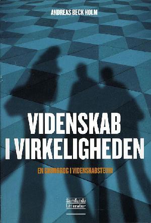 Videnskab i virkeligheden : en grundbog i videnskabsteori