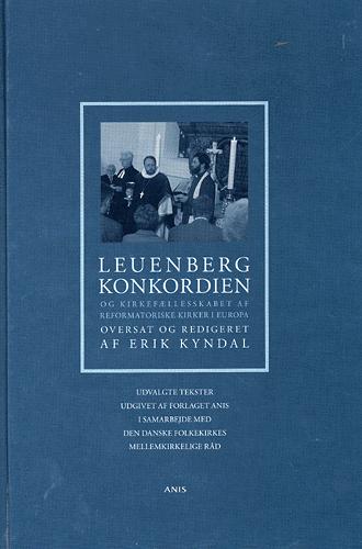 Leuenberg Konkordien og Kirkefællesskabet af reformatoriske kirker i Europa : udvalgte tekster