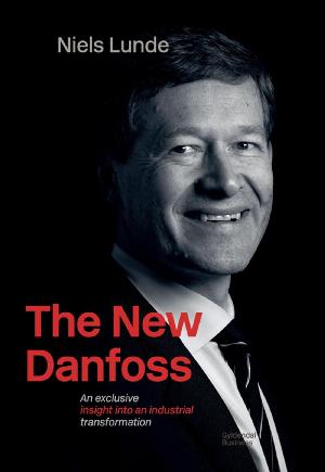 The new Danfoss : an exclusive insight into an industrial transformation