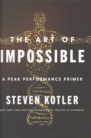 The art of impossible : a peak performance primer