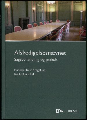 Afskedigelsesnævnet : sagsbehandling og praksis