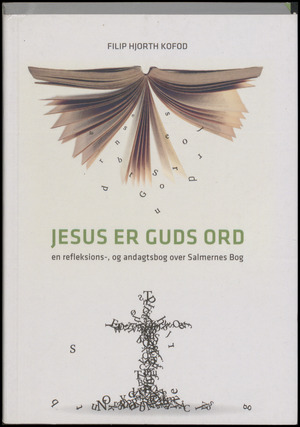 Jesus er Guds ord : en refleksions-, og andagtsbog over Salmernes Bog