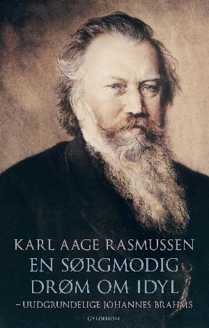 En sørgmodig drøm om idyl : uudgrundelige Johannes Brahms