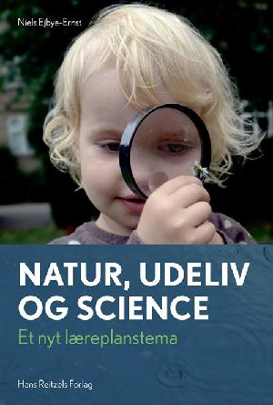 Natur, udeliv og science : et nyt læreplanstema