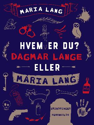 Hvem er du? Dagmar Lange eller Maria Lang : erindringer