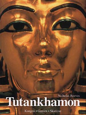 Bogen om Tutankhamon : kongen, graven, skattene