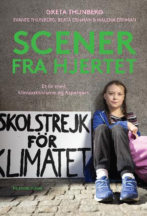 Scener fra hjertet : et liv med klimaaktivisme og Aspergers