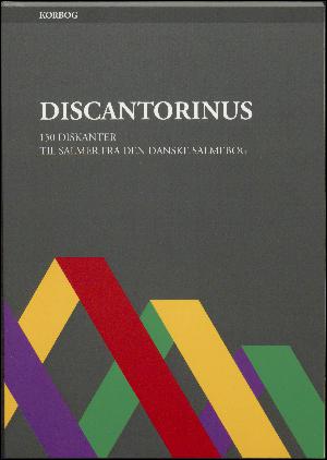 Discantorinus : 150 diskanter til salmer fra Den danske Salmebog : \korbog\