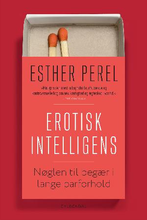 Erotisk intelligens : nøglen til begær i lange forhold