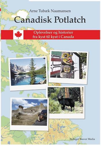 Canadisk potlatch : oplevelser og historier fra kyst til kyst i Canada