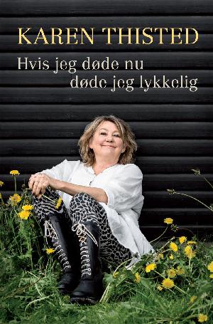 Hvis jeg døde nu døde jeg lykkelig