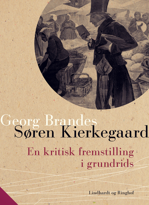 Søren Kierkegaard. En kritisk fremstilling i grundrids