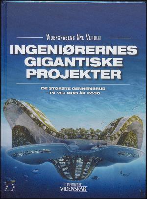 Ingeniørernes gigantiske projekter