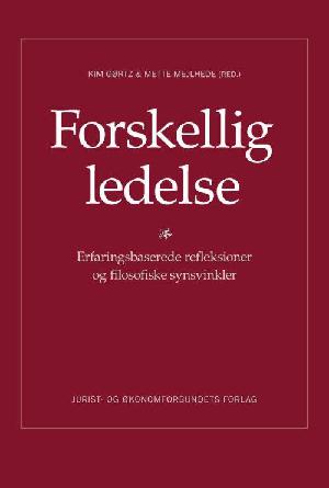 Forskellig ledelse : erfaringsbaserede refleksioner og filosofiske synsvinkler