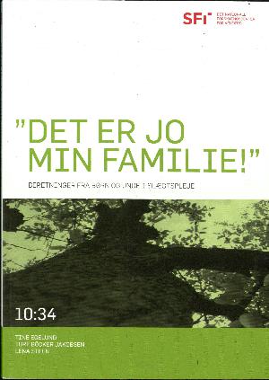 "Det er jo min familie!" : beretninger fra børn og unge i slægtspleje