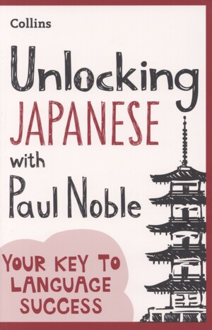 Unlocking Japanese with Paul Noble