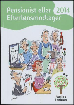 Pensionist eller efterlønsmodtager (København : 2013). Årgang 2014