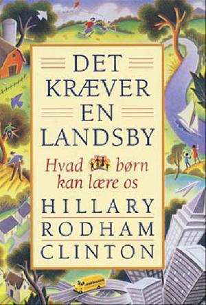 Det kræver en landsby : hvad børn kan lære os