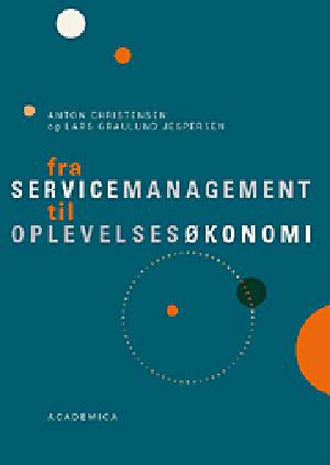 Fra servicemanagement til oplevelsesøkonomi