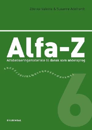 Alfa-Z : dansk for voksne fremmedsprogede. Hæfte 6