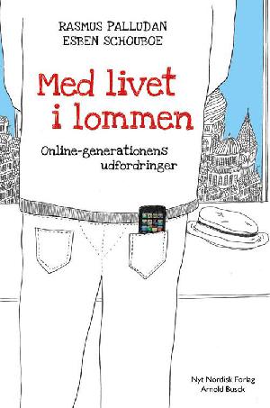 Med livet i lommen : online-generationens udfordringer