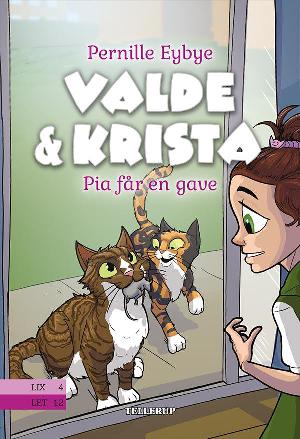 Valde & Krista - Pia får en gave