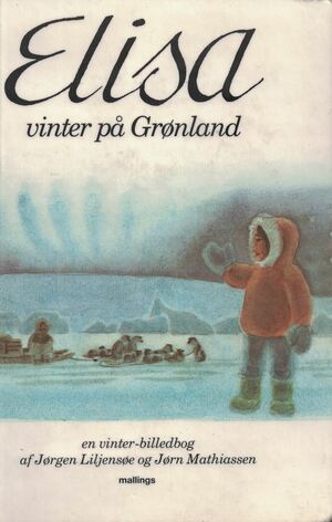 Elisa - vinter på Grønland : en vinter-billedbog