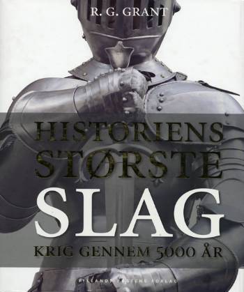 Historiens største slag : krig gennem 5000 år