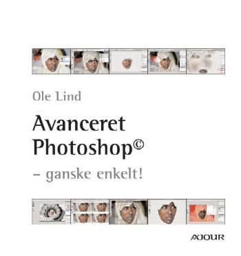 Avanceret Photoshop - ganske enkelt!