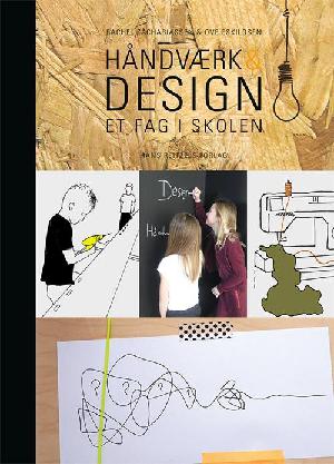 Håndværk & design : et fag i skolen