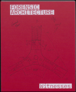 Forensic Architecture - witnesses