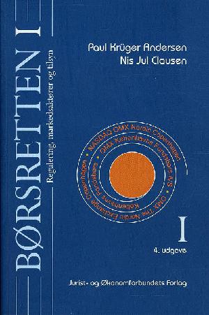 Børsretten. Bind 1 : Regulering, markedsaktører og tilsyn