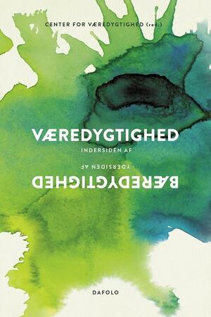 Væredygtighed - indersiden af bæredygtighed : bæredygtighed - ydersiden af væredygtighed