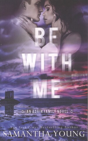 Be with me : an Adair family novel