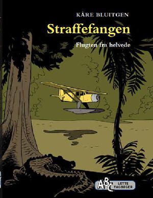 Straffefangen : flugten fra helvede