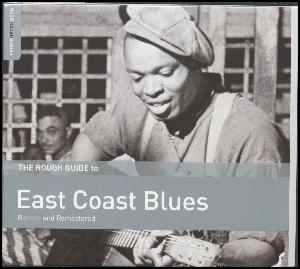 The rough guide to East Coast blues : reborn and remastered