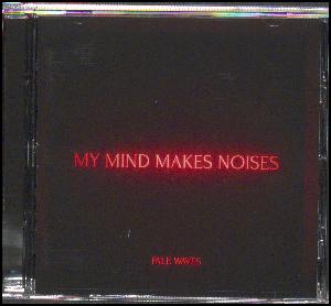 My mind makes noises