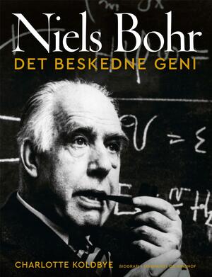Niels Bohr - det beskedne geni : biografi