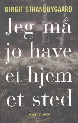 Jeg må jo have et hjem et sted