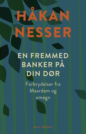 En fremmed banker på din dør : forbrydelser fra Maardam og omegn