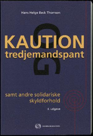 Kaution og tredjemandspant samt andre solidariske skyldforhold