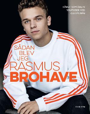 Sådan blev jeg Rasmus Brohave