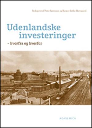 Udenlandske investeringer i Danmark : hvorfra og hvorfor
